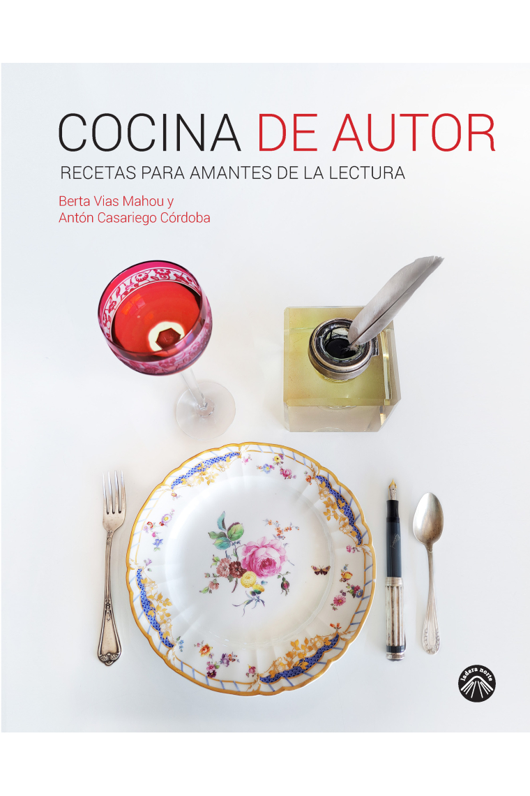 Cocina de autor. Recetas para amantes de la lectura