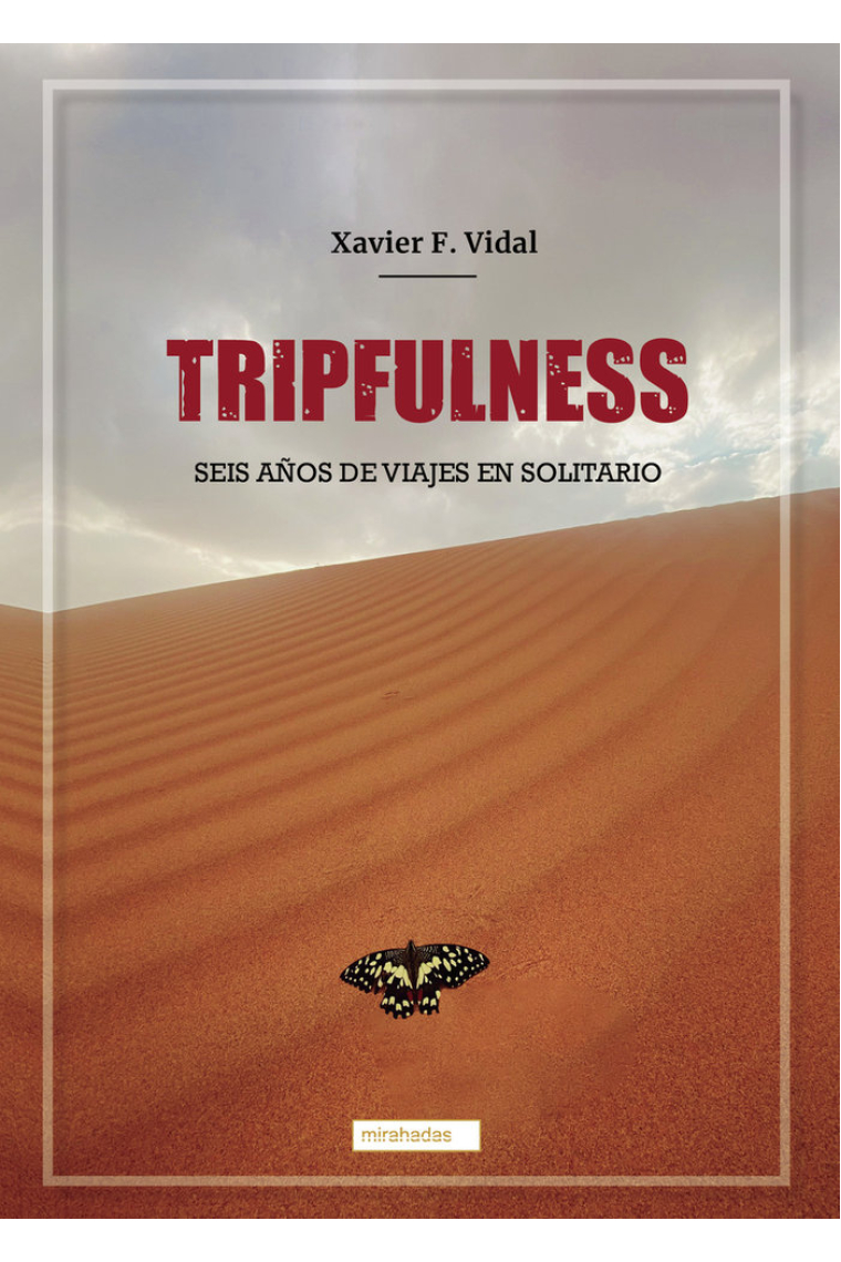 TRIPFULNESS SEIS AÑOS DE VIAJES EN SOLITARIO