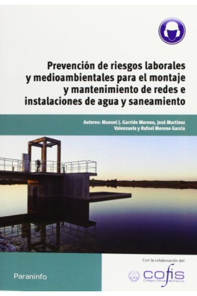 Prevención de riesgos laborales y medioambientales para el montaje y mantenimiento de redes e instalaciones de agua y saneamiento