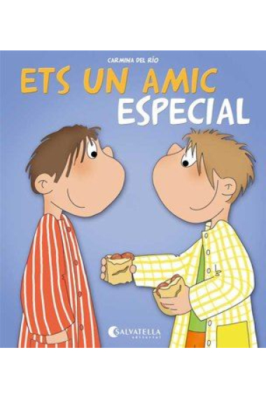 Ets un amic especial