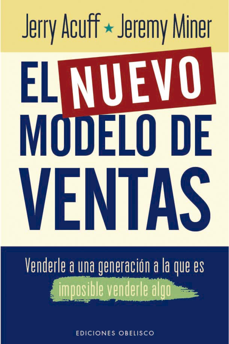 El nuevo modelo de ventas. Venderle a una generación a la que es imposible venderle algo