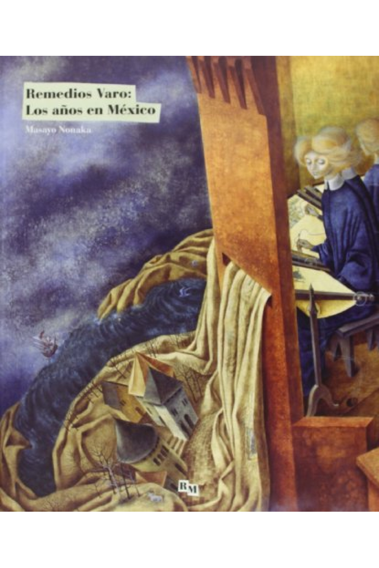 Remedios Varo. Los años en México