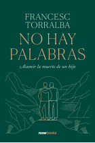 No hay palabras: asumir la muerte de un hijo