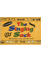 The Singing Sack: 28 song-stories from around the world. (Book and CD Audio pack)