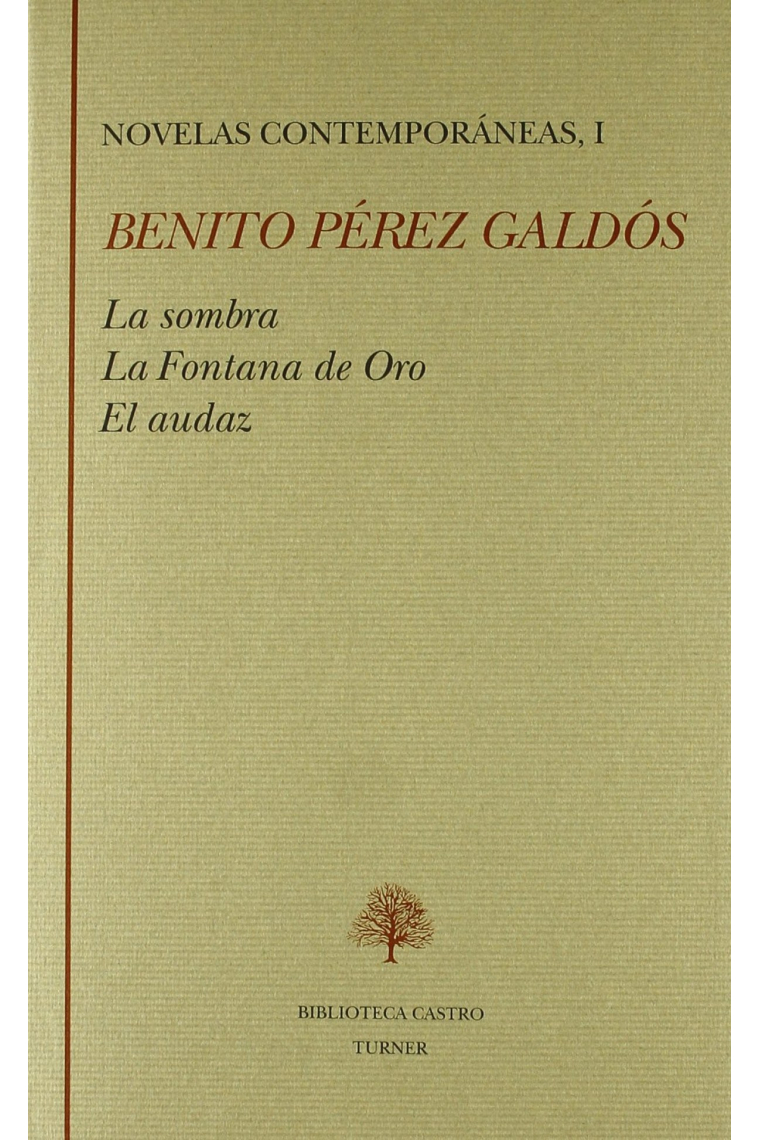 Obra completa, vol. I: La sombra. La fontana de oro. El audaz