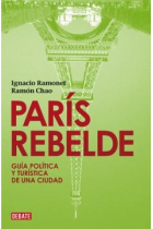 París rebelde. Guía política y turística de una ciudad