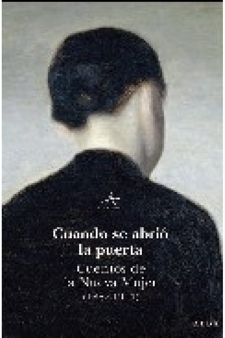 Cuando se abrió la puerta. Cuentos de la nueva mujer (1882-1914)