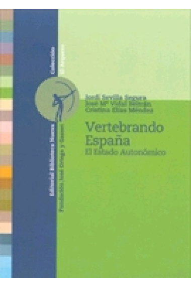 Vertebrando España. El Estado Autonómico