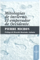 Mitologías de Invierno / El emperador de Occidente