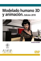 Modelado humano 3D y animación . Edición 2010