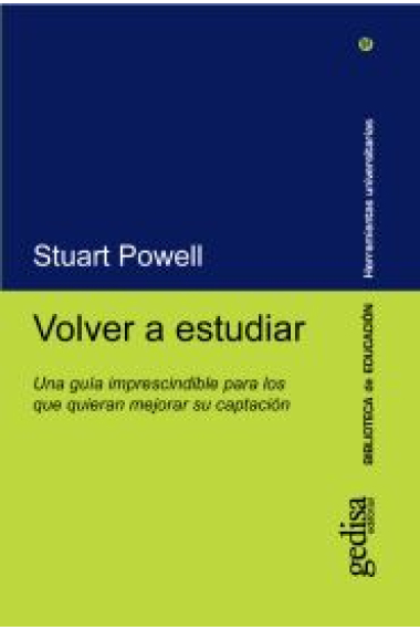 Volver a estudiar : Una guía imprescindible para los que quieran mejorar su captación