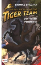 Ein Fall für dich und das Tiger-Team - Der Pferde-Poltergeist