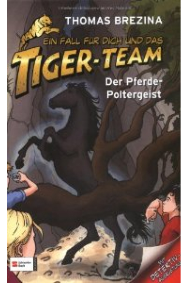 Ein Fall für dich und das Tiger-Team - Der Pferde-Poltergeist