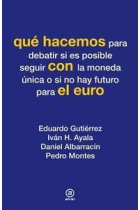 Qué hacemos con el euro?