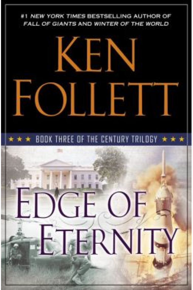 Edge of Eternity: Book Three of the Century Trilogy