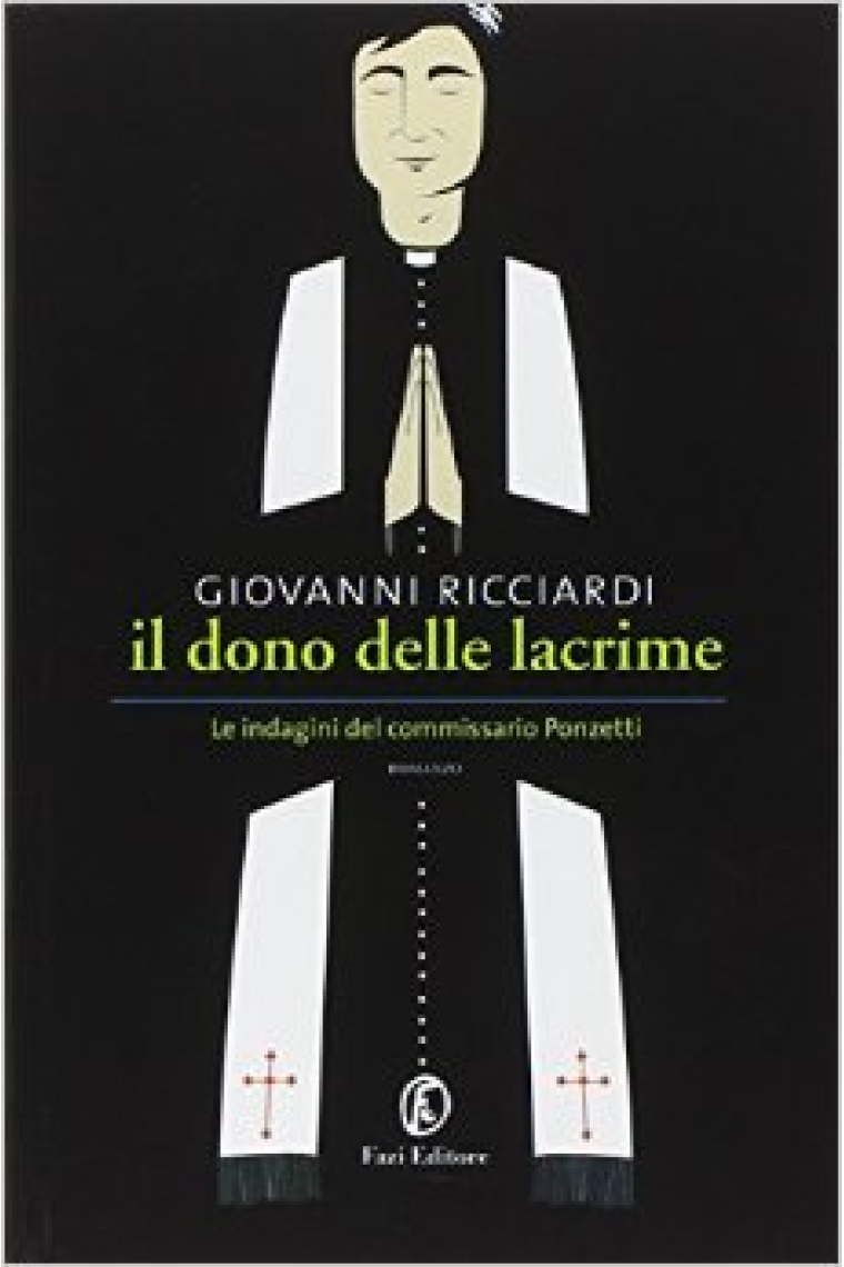 Il dono delle lacrime. Le indagini del commissario Ponzetti