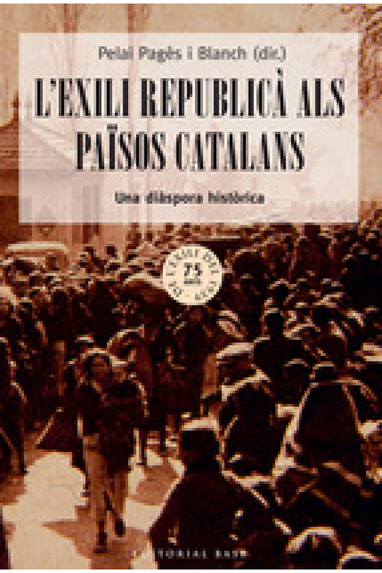 L'exili republicà als Països Catalans. Una diàspora històrica