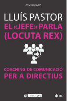 El jefe parla (Locuta Rex). Coaching de comunicació per a directius