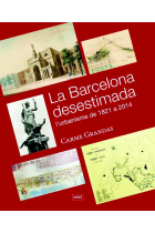 La Barcelona desestimada. L'urbanisme de 1821 a 2014