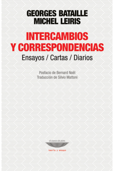 Intercambios y correspondencias (1924-1982): Ensayos / Cartas / Diarios