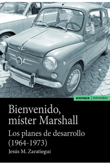 Bienvenido míster Marshall. Los planes de desarrollo (1964-1973)