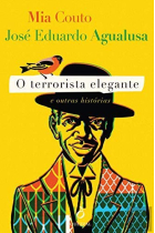 O Terrorista Elegante e Outras Histórias