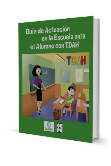 Guía de actuación en la escuela ante el alumno con TDAH