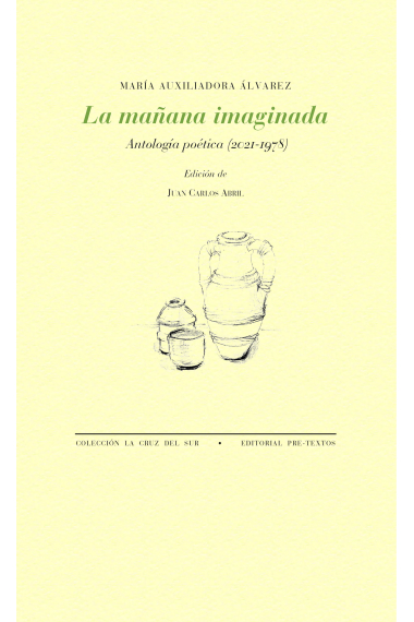 La mañana imaginada. Antología poética (2021-1978)