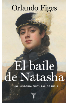 El baile de Natasha. Una historia cultural de Rusia