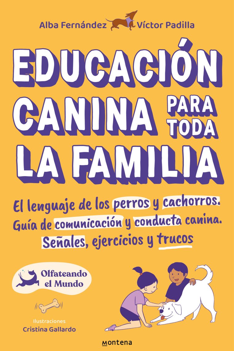 Educación canina para toda la familia. El lenguaje de los perros y cachorros. Guía de comunicación y conducta canina. Señales, ejercicios y trucos