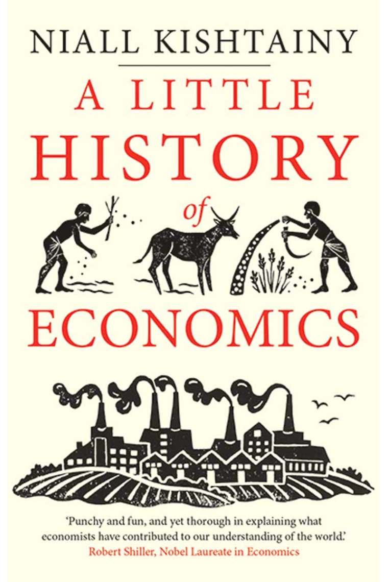 A Little History of Economics (Little Histories)