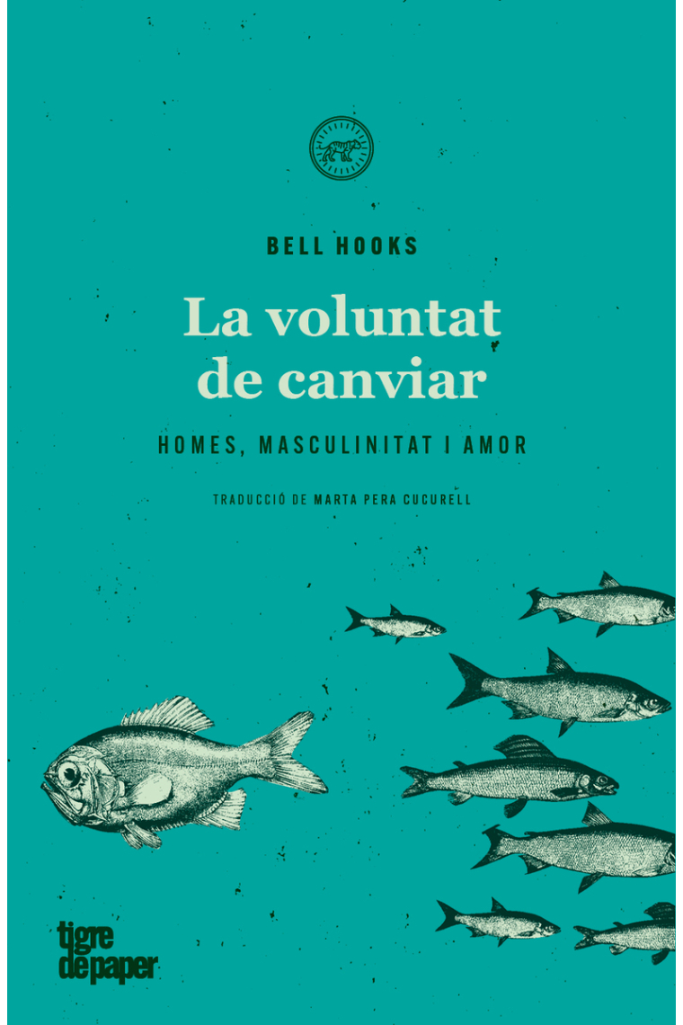 La voluntat de canviar. Homes, masculinitat i amor