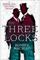 The Three Locks: Book 4 (A Sherlock Holmes Adventure)