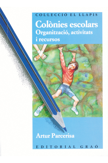 Colònies escolars Organització, activitats i recursos