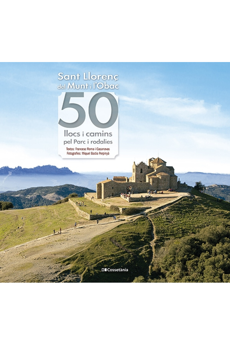 Sant Llorenç del Munt i l'Obac. 50 llocs i camins del Parc i rodalies