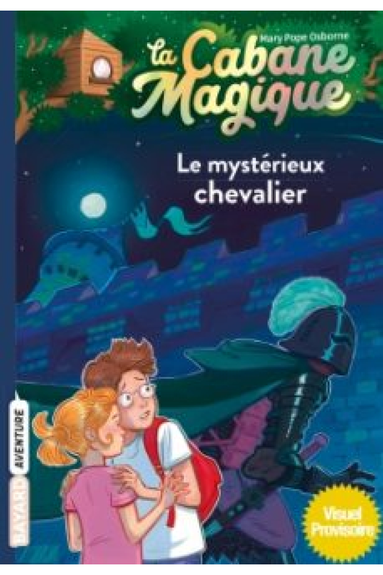 Le mystérieux chevalier (La cabane magique 2)