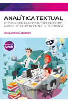 Analítica textual. Introducción a la ciencia y aplicación del análisis de información no estructurada