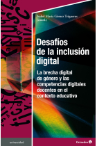 Desafíos de la inclusión digital. La brecha digital de género y las competencias digitales docentes en el contexto educativo