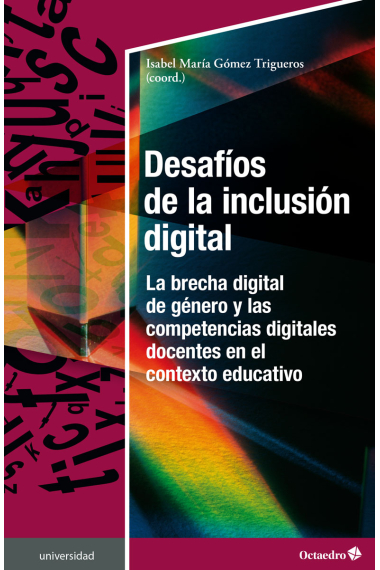 Desafíos de la inclusión digital. La brecha digital de género y las competencias digitales docentes en el contexto educativo