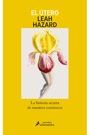 El útero. La historia secreta de nuestros comienzos