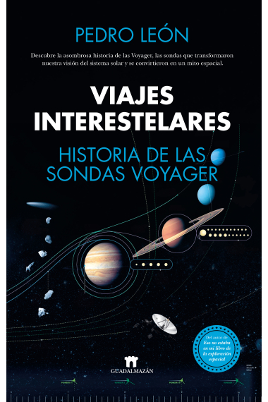 Viajes interestelares. Historia de las sondas Voyager