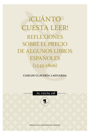 ¡Cuánto cuesta leer! Reflexiones sobre el precio de algunos libros españoles (1543-1806)