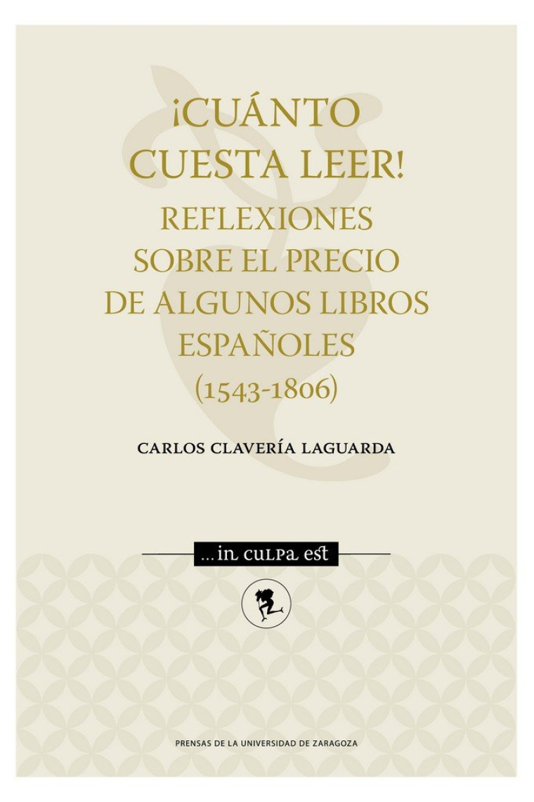 ¡Cuánto cuesta leer! Reflexiones sobre el precio de algunos libros españoles (1543-1806)