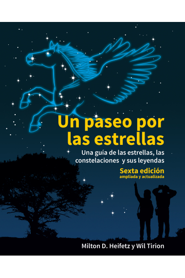 Un paseo por las estrellas. Una guía de las estrellas, las constelaciones y sus leyendas