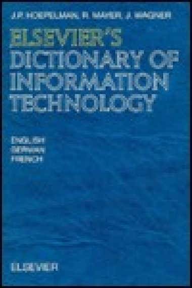 Elsevier's dictionary of information technology :  English-German-French