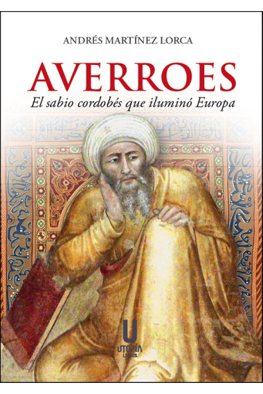 AVERROES, EL SABIO CORDOBES QUE ILUMINO EUROPA