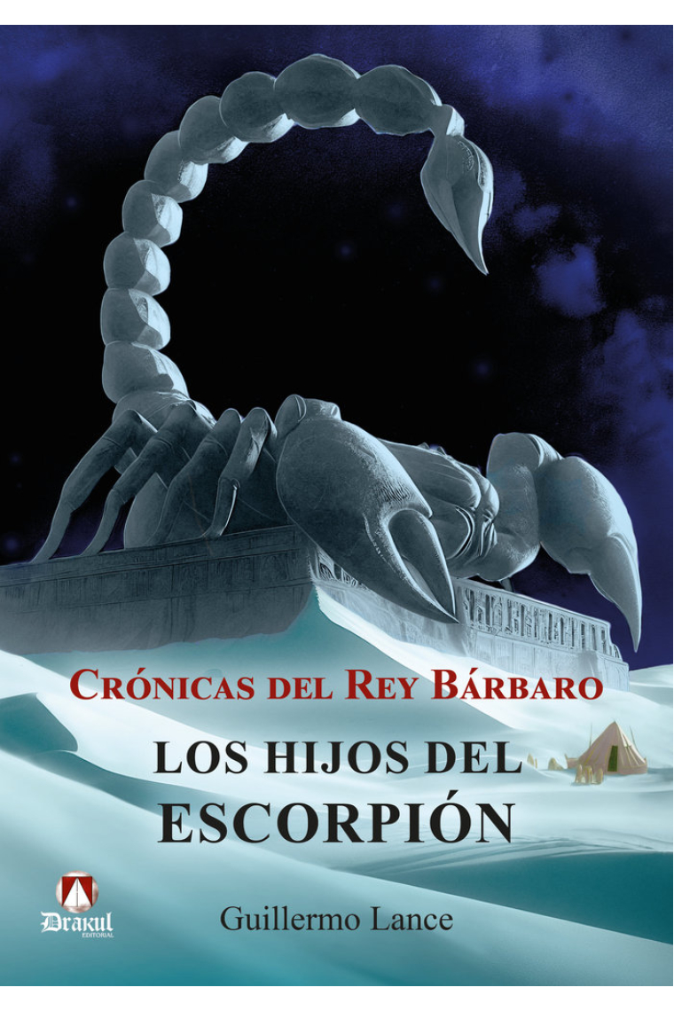 CRONICAS DEL REY BARBARO LOS HIJOS DEL ESCORPION