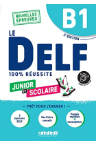 Le DELF B1 Junior et Scolaire 100% Réussite - édition 2022-2023 - Livre + didierfle.app: Nouvelles Epreuves