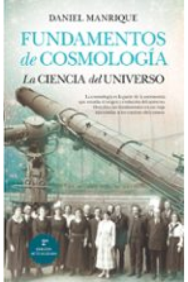 Fundamentos de cosmología. La ciencia del universo (N.E.)