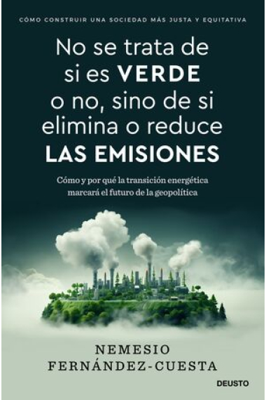 No se trata de si es verde o no, sino de si elimina o reduce las emisiones. El futuro de las políticas energéticas